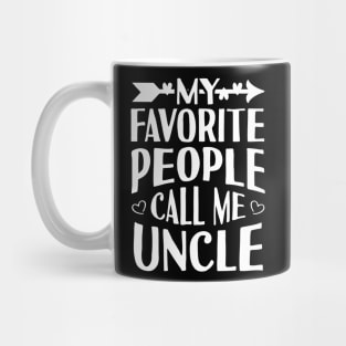 My Favorite People Call Me Uncle Mug